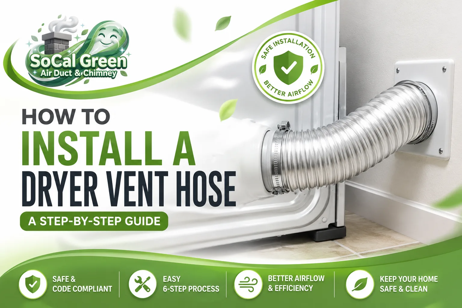 How to install a dryer vent hose with SoCal Green Air Duct & Chimney step-by-step guide